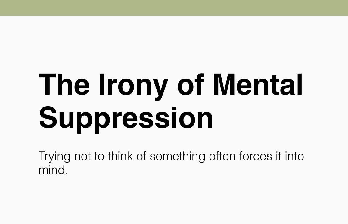 The Irony of Mental Suppression